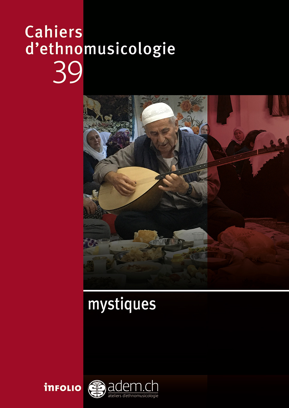 Parution 1er novembre – CAHIERS D’ETHNOMUSICOLOGIE 39/2026 DOSSIER : MYSTIQUES